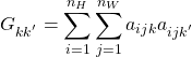 \begin{equation*}   G_{kk^{'}} =  \sum_{i=1}^{n_H} \sum_{j=1}^{n_W} a_{ijk} a_{ijk^{'}}\end{equation*}