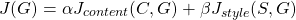 \begin{equation*} J(G) = \alpha J_{content}(C,G) + \beta J_{style}(S,G)\end{equation*}